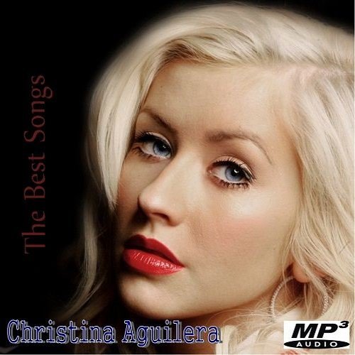 Christina Aguilera. The Best Songs (2013)