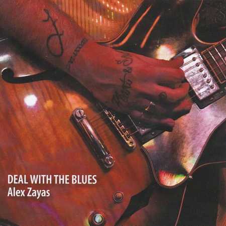 Alex Zayas - Deal With The Blues (2016)