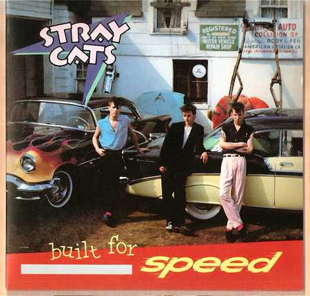 Stray Cats - Built For Speed (1982)