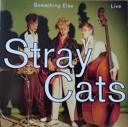 Stray Cats - Something Else (Live) (1995)