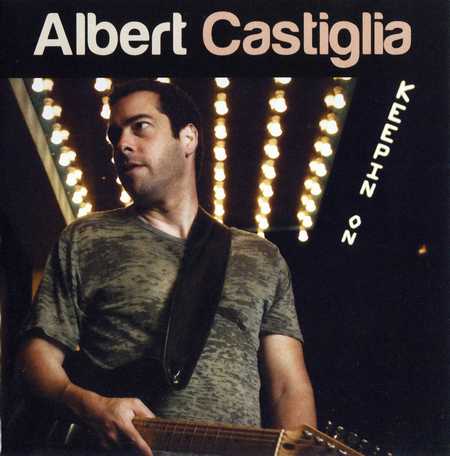 Albert Castiglia - Keep On (2010)