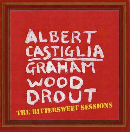 Albert Castiglia - The Bittersweet Sessions (2005)