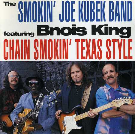 Smokin' Joe Kubek Band - Chain Smokin' Texas Style (1992)
