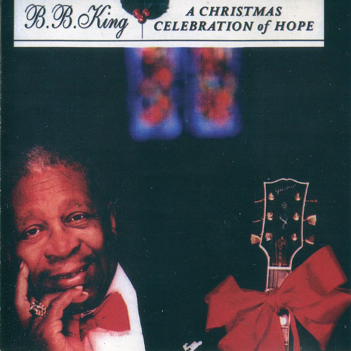 B.B. King. A Christmas Celebration of Hope (2001)