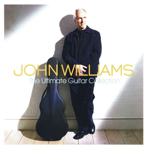 John Williams. The Ultimate Guitar Collection (2004)