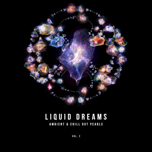 Liquid Dreams: Ambient and Chill out Pearls Vol.2