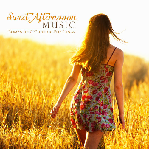 Sweet Afternoon: Music Romantic and Chilling Pop Songs