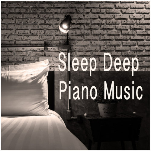 Sleep Deep Piano Music