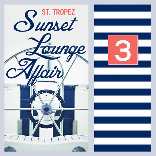 ST Tropez Sunset Lounge Affair Vol.3: Relaxing Summer Chill Out and Lounge Pieces