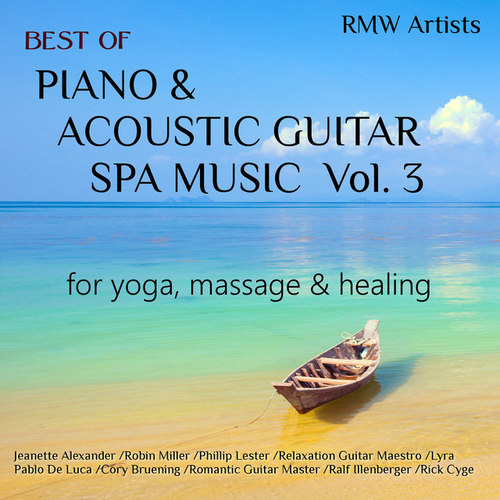 Best of Piano and Acoustic Guitar Spa Music Vol.3: for Yoga Massage and Healing