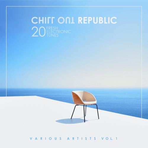 Chill out Republic: 20 Fresh Electronic Tunes Vol.1