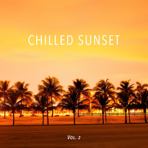 Chilled Sunset Vol.2