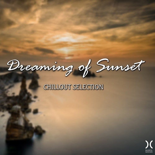 Dreaming of Sunset Chillout Selection