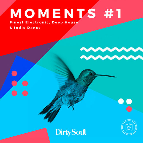Moments #1 finest electronic deep house and indie dance
