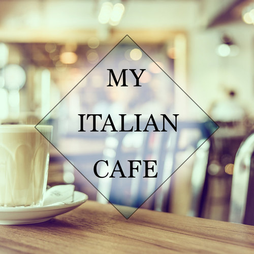 My Italian Cafe Vol.3 Selection Of Amazing Lounge and Chill Out Music