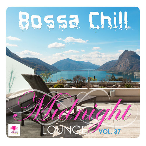 Midnight Lounge Vol.37 Bossa Chill