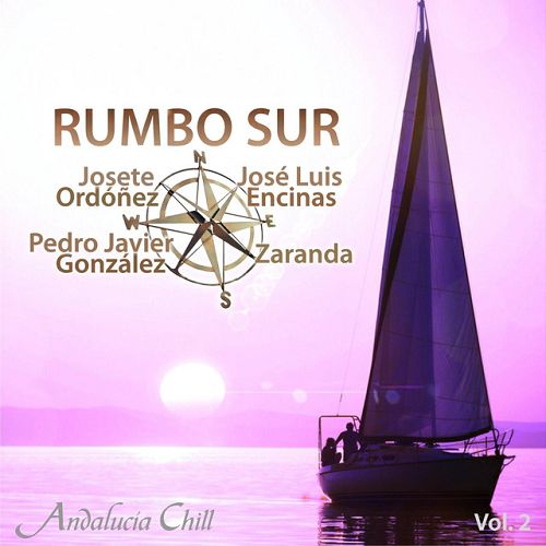 Andalucia Chill: Rumbo Sur Vol.2