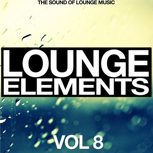 Lounge Elements Vol.8: The Sound of Lounge Music