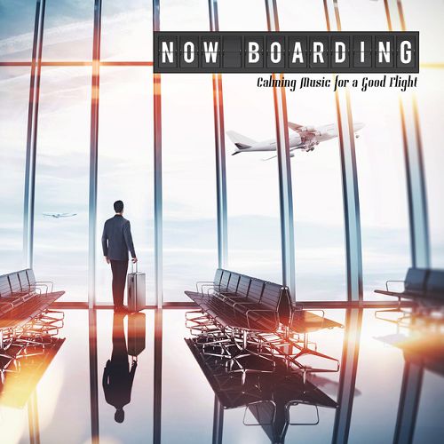 Now Boarding: Calming Music for a Good Flight
