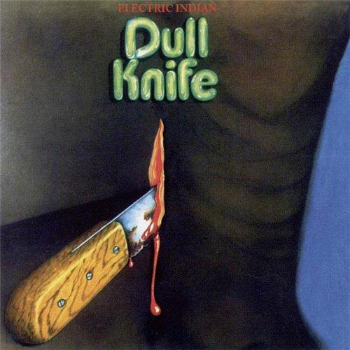 Dull Knife - Electric Indian (1971)