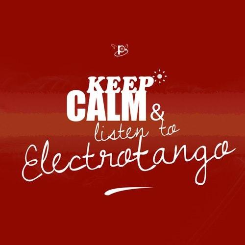 Keep Calm and Listen to Electro Tango (2014)