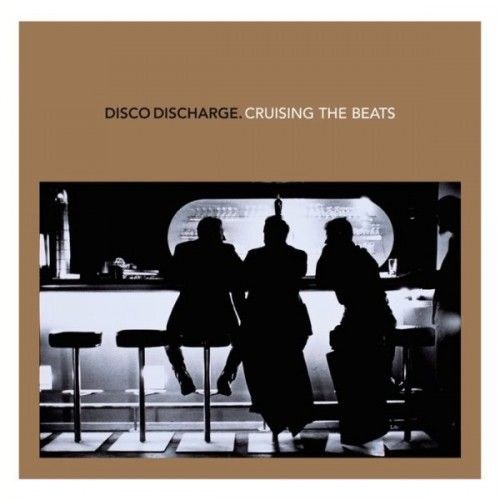 скачать Disco Discharge. Cruising The Beats (2011)