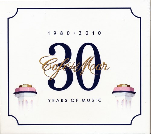Cafe Del Mar. 20-30 Anniversary (1980-2010)