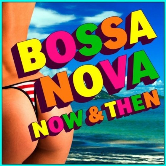 скачать Bossa Nova All-Star Ensemble – Bossa Nova: Now & Then (2011)