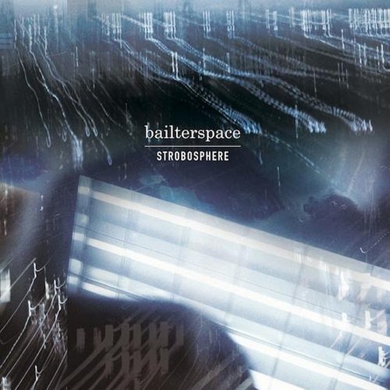 скачать Bailterspace. Strobosphere (2012)