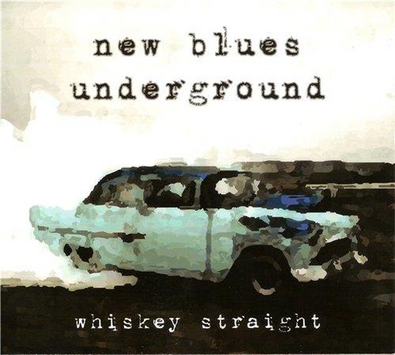 скачать New Blues Underground. Whiskey Straight (2012)
