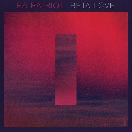 скачать Ra Ra Riot. Beta Love (2013)