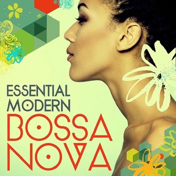 Essential Modern Bossa Nova (2013)