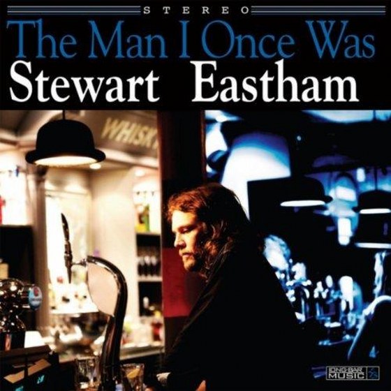 Stewart Eastham. The Man I Once Was (2013)