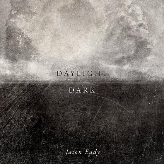 Jason Eady. Daylight & Dark (2014)