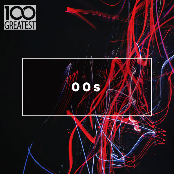100 Greatest 00's (2019)