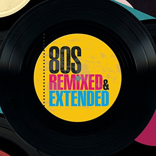 80's Remixed & Extended 