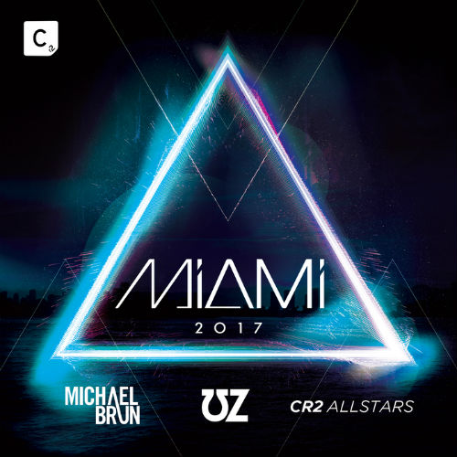 Michael Brun & Uz & Cr2 Allstars: Miami 2017