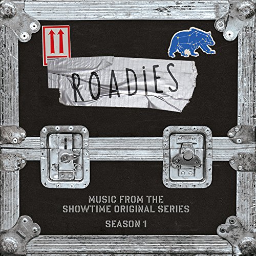 Roadies: Music From The Showtime Original Series
