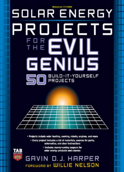 Solar Energy Projects for the Evil Genius