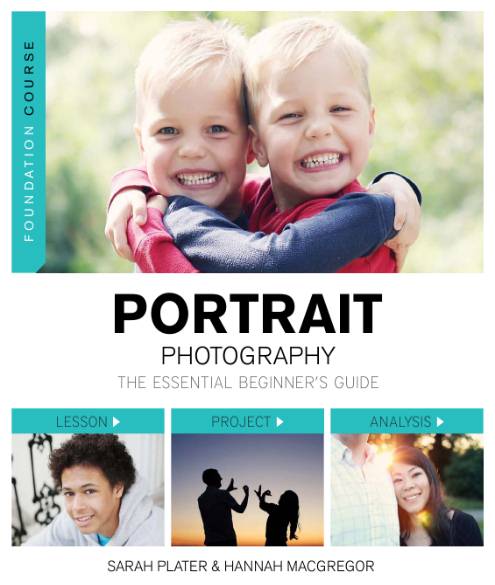 Portrait Photography. The Essential Beginner’s Guide