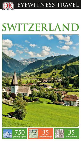DK Eyewitness Travel Guide. Switzerland
