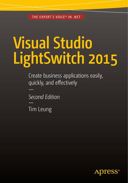 Tim Leung. Visual Studio Lightswitch 2015