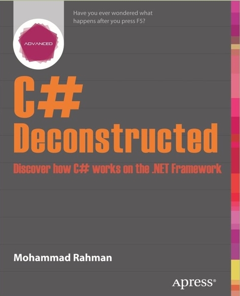 Mohammad Rahman. C# Deconstructed