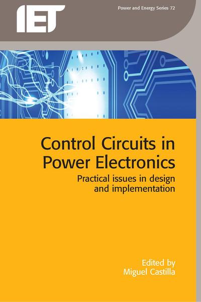 Miguel Castilla. Control Circuits in Power Electronics